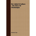 We Called It Culture - The Story of Chautauqua