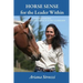 Horse Sense for the Leader Within: Expanded Edition: An Equine Guided Approach to Self Leadership