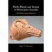Myth, Ritual, and Society in Mycenaean Anatolia