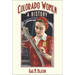 Colorado Women: A History