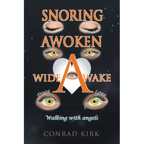 Snoring Awoken Wide Awake: Walking With Angels