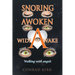 Snoring Awoken Wide Awake: Walking With Angels