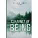 Currents of Being: VOLUME I: The River of Life