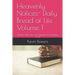 Heavenly Notices- Daily Bread of Life Volume 1: Wisdom, Motivation and Inspiration For Everyday Living