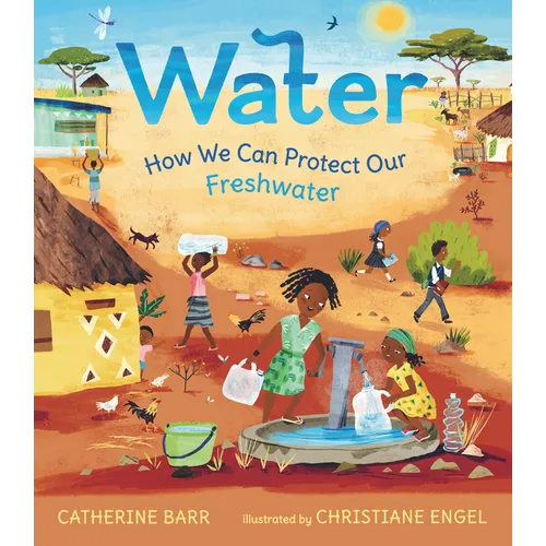 Water: How We Can Protect Our Freshwater