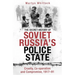 The Secret History of Soviet Russia's Police State: Cruelty, Co-Operation and Compromise, 1917-91