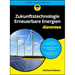 Zukunftstechnologie Erneuerbare Energien für Dummies