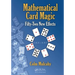 Mathematical Card Magic: Fifty-Two New Effects