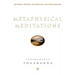 Metaphysical Meditations: Universal Prayers, Affirmations, and Visualizations