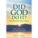 Did God Do It?: Figurative or Literal: Our Good, Just, and Merciful God