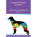 Longhaired Whippet Activities Longhaired Whippet Tricks, Games & Agility Includes: Longhaired Whippet Beginner to Advanced Tricks, Fun Games, Agility