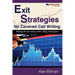 Exit Strategies for Covered Call Writing: Making the most money when selling stock options