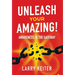 Unleash Your Amazing!: Awareness Is The Gateway
