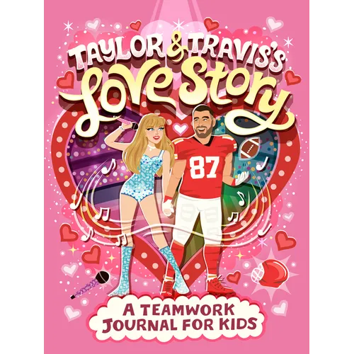Taylor and Travis's Love Story: A Teamwork Journal for Kids