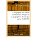 Geographie des enfans ou Methode abregée de la géographie, divisée par leçons: Nouvelle édition, avec la liste des cartes nécessaires aux enfans