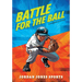 Battle for the Ball: A Baseball Story
