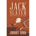 Jack Slater: Orphan Train to Cattle Baron