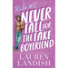 Never Fall for the Fake Boyfriend