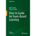 How-To Guide for Team-Based Learning