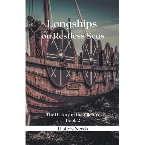 Longships on Restless Seas