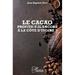 Le cacao profite-t-il encore à la Côte d'Ivoire ?