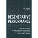 Regenerative Performance: How to Thrive in an Always-On World Without Sacrificing Your Well-Being
