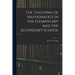 The Teaching of Mathematics in the Elementary and the Secondary School