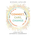 Connect, Care, Change: A Road Map for Authentic Leadership