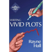 Writing Vivid Plots: Professional Techniques for Fiction Authors