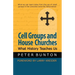Cell Groups and House Churches: What History Teaches Us