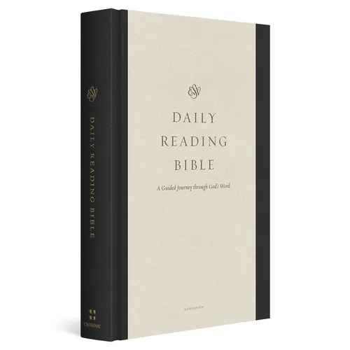 ESV Daily Reading Bible: A Guided Journey Through God's Word (Hardcover)