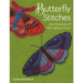 Butterfly Stitches: Hand Embroidery & Wool Appliqué Designs