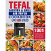 Tefal EasyFry & Grill Air Fryer UK Cookbook 2023: 1001-Day Delicious Quick, Tasty and No-Stress Air Fryer Recipes For Beginners & Advanced Users to En