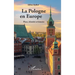 La Pologne en Europe: Place, identité et histoire