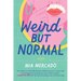 Weird But Normal: Essays
