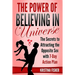 The Power of Believing in Universe: The Secrets to Attracting the Opposite Sex with 7-Day Action Plan