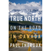 True North: On the Road in Canada