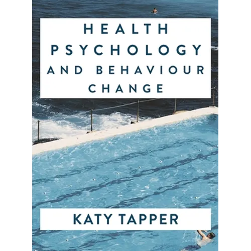 Health Psychology and Behaviour Change: From Science to Practice