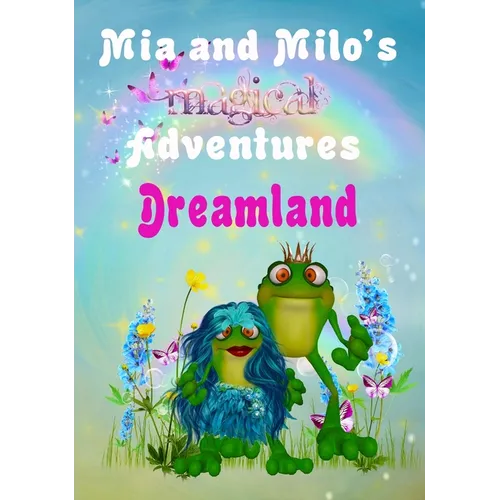 Mia and Milo's Magical Adventures - Dreamland