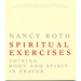 Spiritual Excercises: Joining Body and Spirit in Prayer