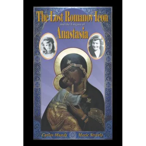 The Lost Romanov Icon and the Enigma of Anastasia