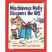 Mischievous Molly Discovers Her Gift