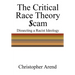 The Critical Race Theory Scam: Dissecting a Racist Ideology