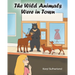 The Wild Animals Were in Town
