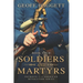 Soldiers and Martyrs: Patriots of the American Revolution Series Book Four