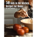 50 Kids in the Kitchen Recipes for Home