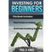 Investing for Beginners: This Book Includes - Real Estate Investing, Business Investing Success