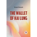 The Wallet Of Kai Lung