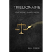 Trillionaire: Our Money Chaos Mess