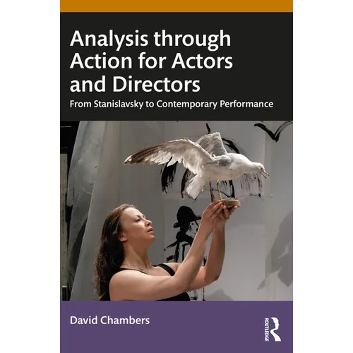 Analysis through Action for Actors and Directors: From Stanislavsky to Contemporary Performance